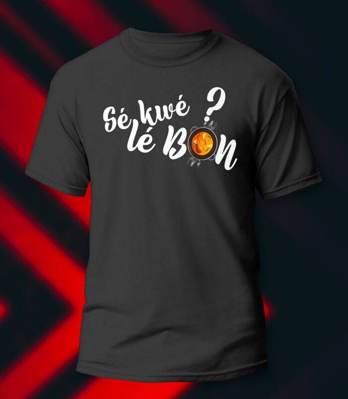 T-Shirt - Sé Kwé lé Bon
